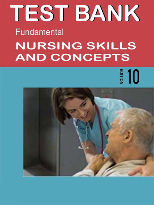 Title details for Test bank Fundamental Nursing Skills and Concepts by TMD - Available